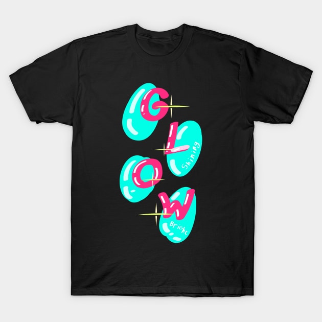 Its time for glow T-Shirt by ItssTimeFor